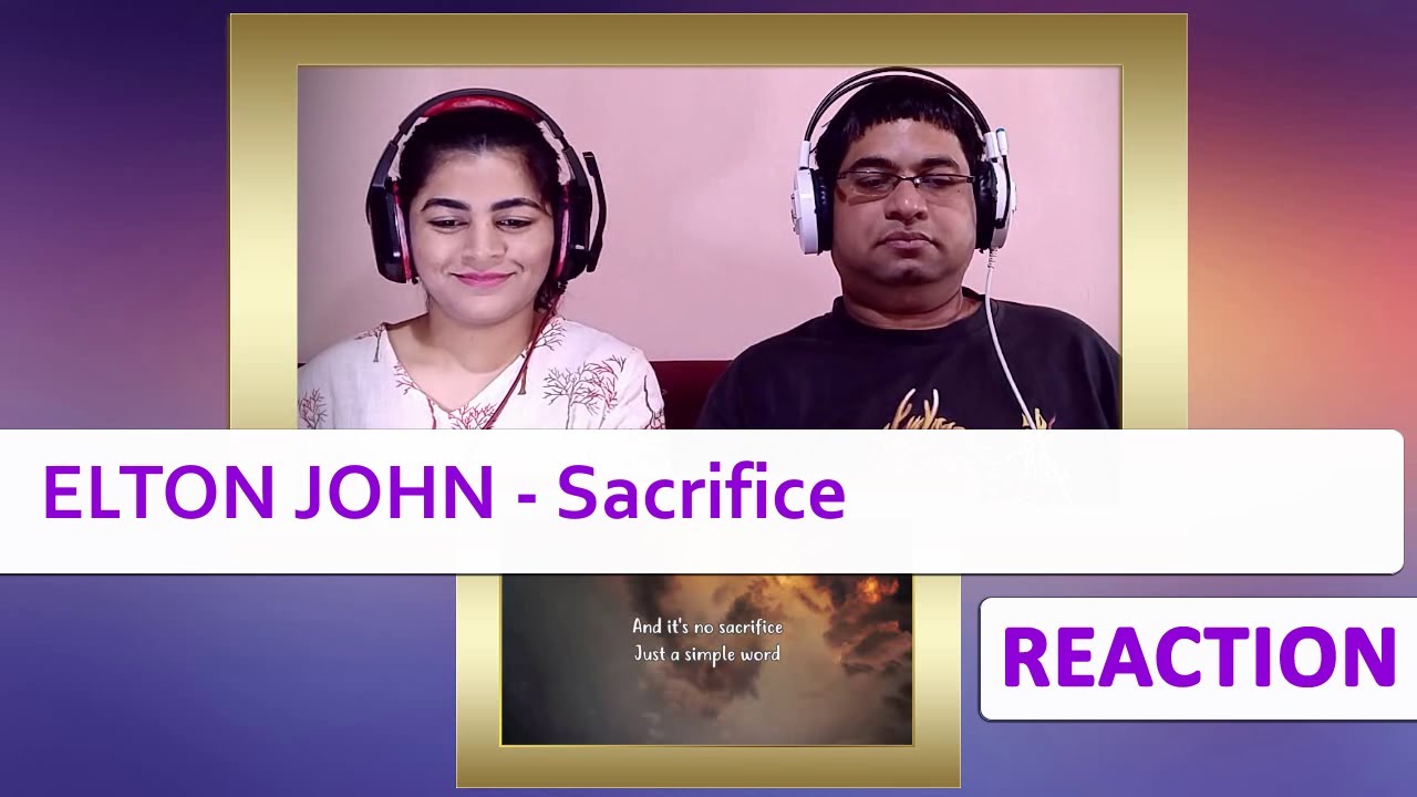 ELTON JOHN Sacrifice REACTION