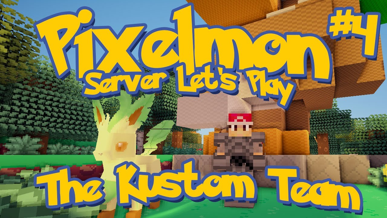 Pixelmon Server Minecraft Pokemon Mod Season 2: LittleLizard's Server, Episode 4 - The Kustom Team