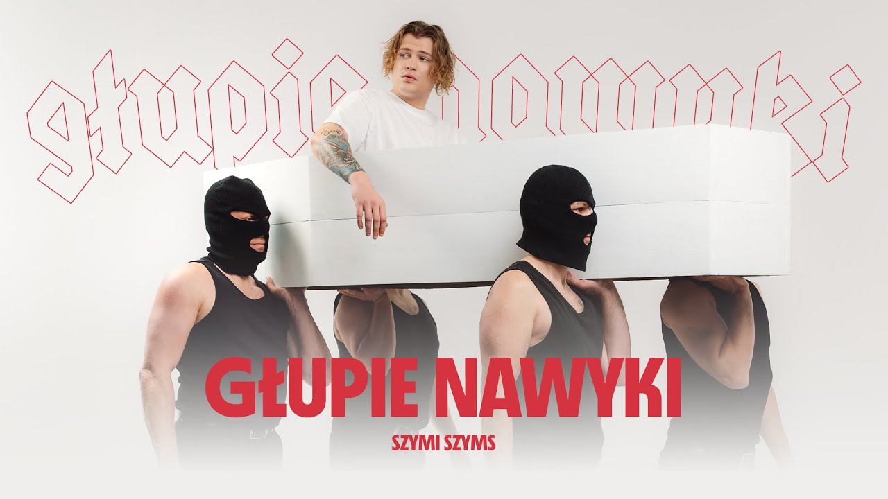 Szymi Szyms - Głupie nawyki