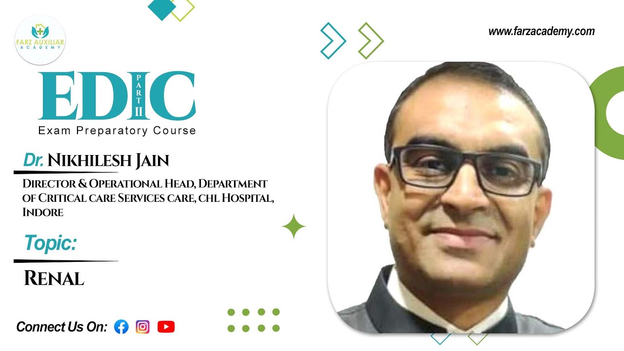 EDIC Part 2 Course | Topic- Renal | Speaker Dr Nikhilesh Jain | 