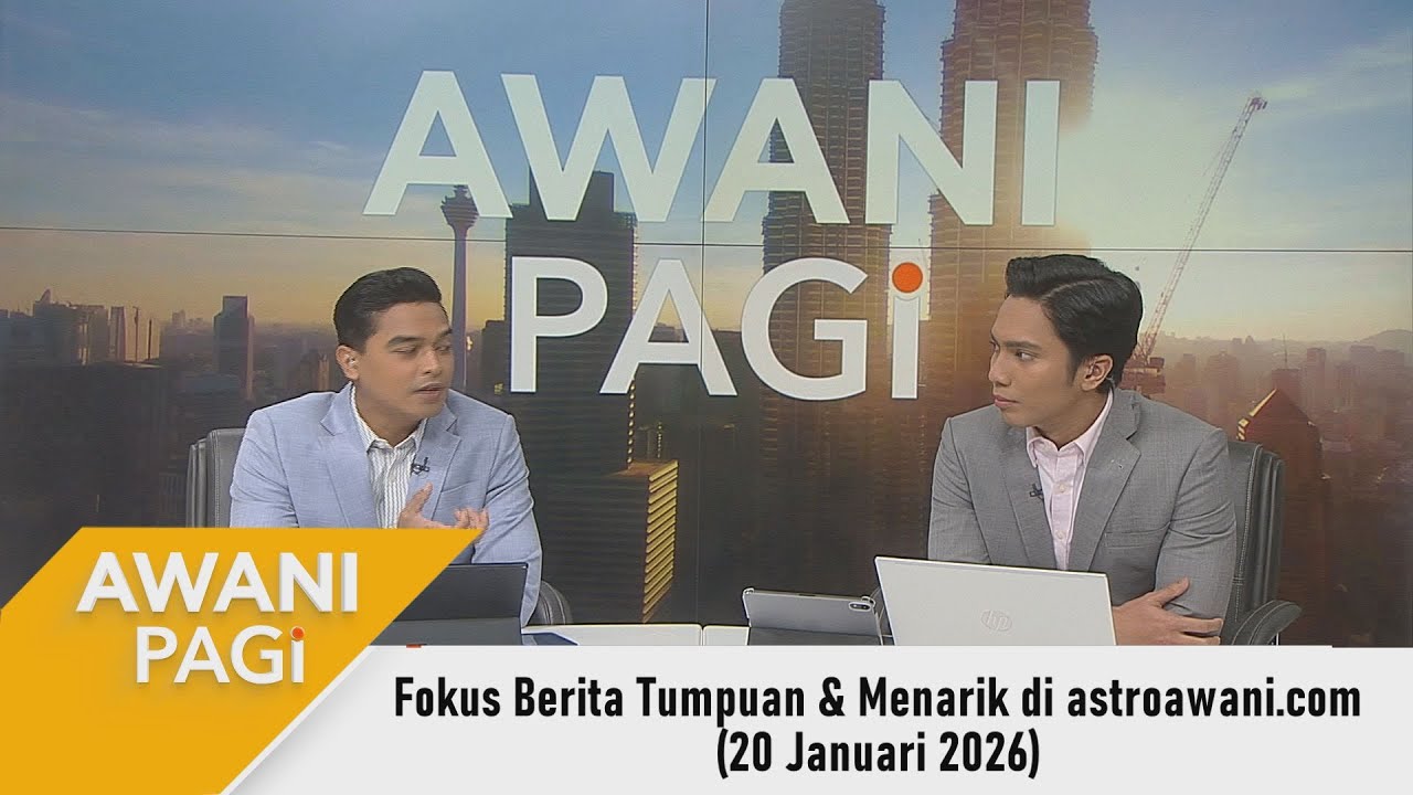 [LANGSUNG] #AWANIPagi | 20 Jan 2026