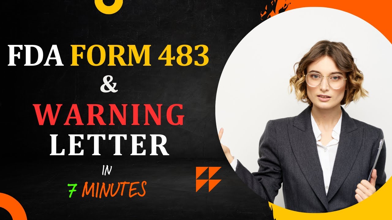 FDA Form 483 and Warning Letter &ndash; The Basics & the Differences