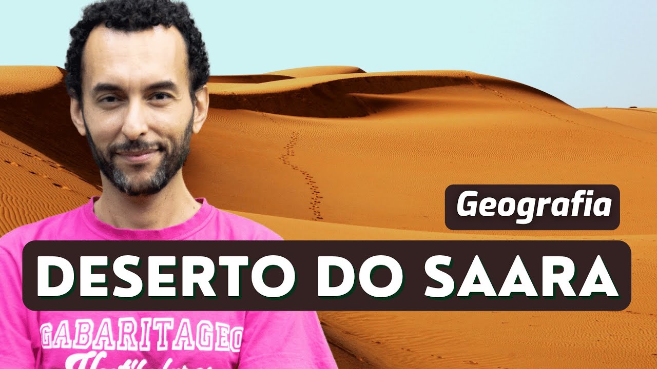 | Caracter&iacute;sticas do Deserto do SAARA | Erg | Reg | Hamada | Aula 02