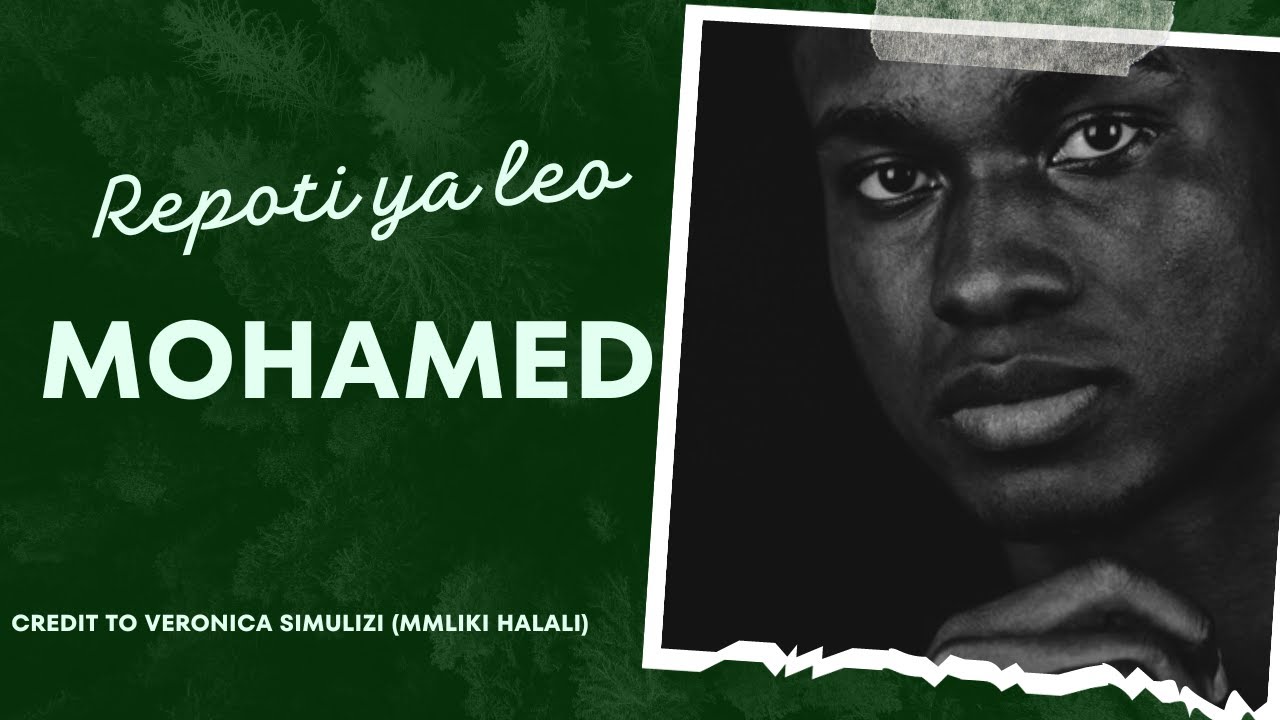 MOHAMED SEHEMU 7 RIPOTI YA LEO