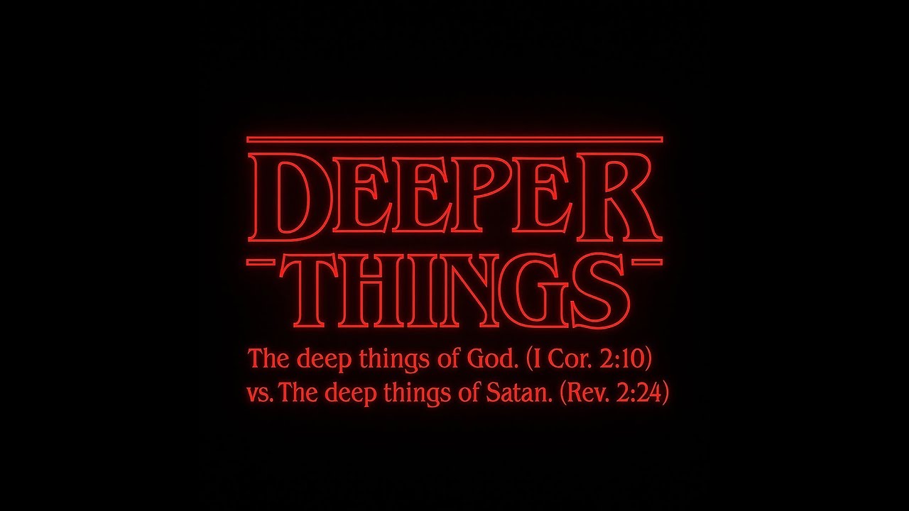 Deeper Things Part 2