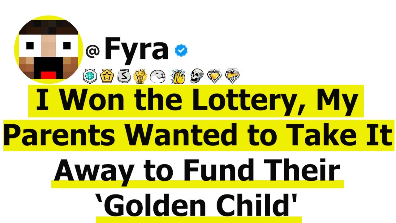 I Won the Lottery, My Parents Wanted to Take It Away to Fund Their ‘Golden Child'