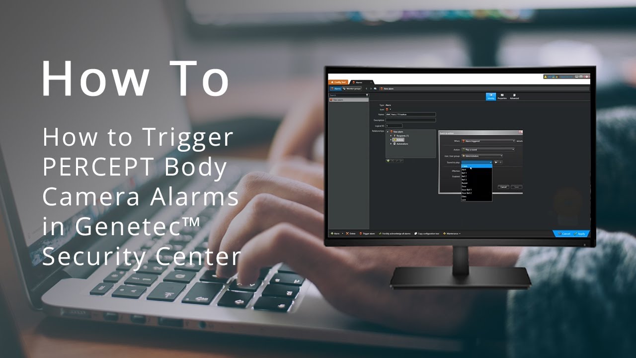 How to Trigger the PERCEPT Body Camera Alarms in Genetec™ Security Center