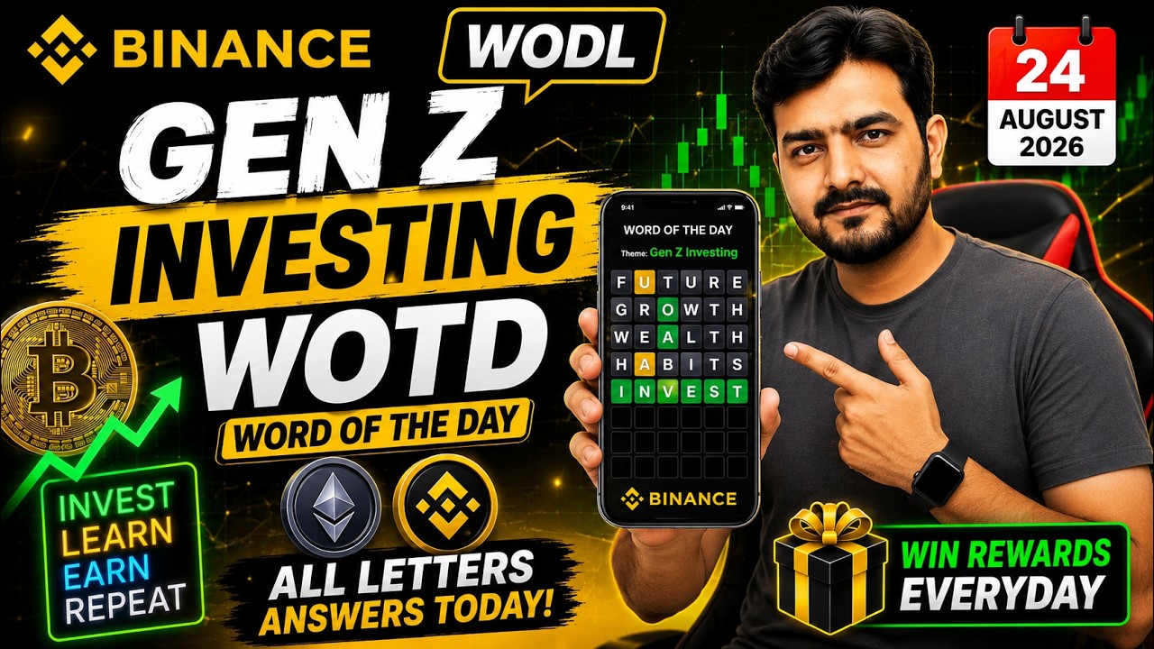 Theme Gen Z Investing WOTD | Binance Crypto WODL Answers Today | All Letters 24 August 2026