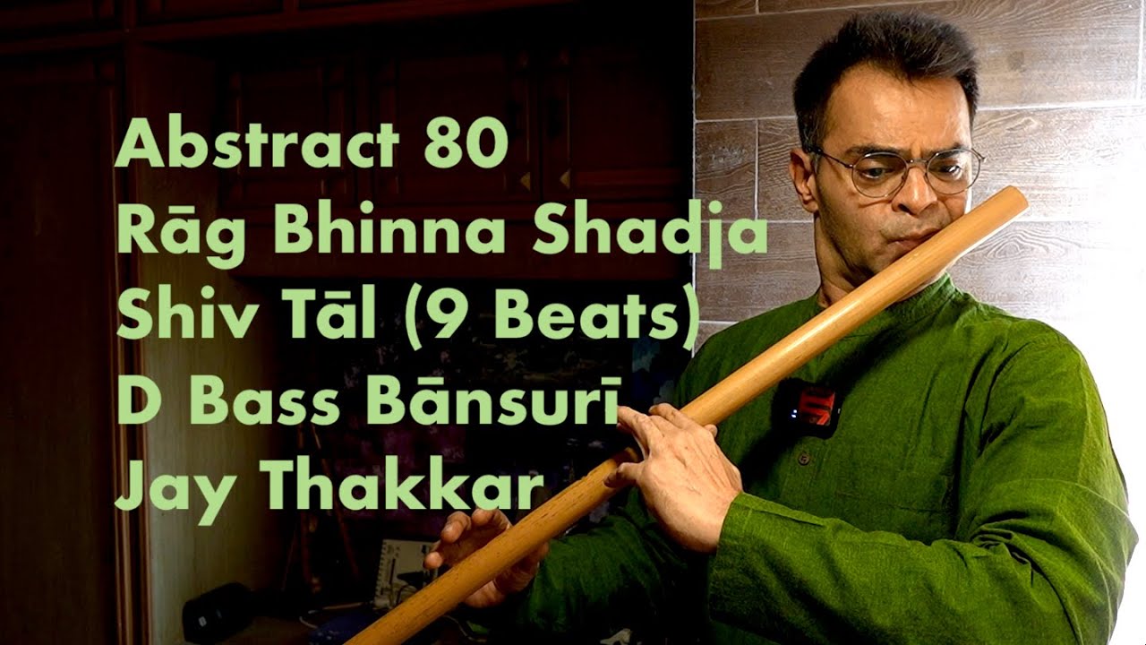 Abstract 80 - Rāg Bhinna Shadja - Shiv Tāl