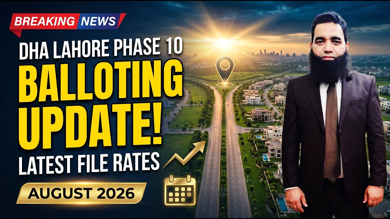 DHA Lahore Phase 10 Latest Updates 2026: Balloting News, File Prices & Investment Opportunities