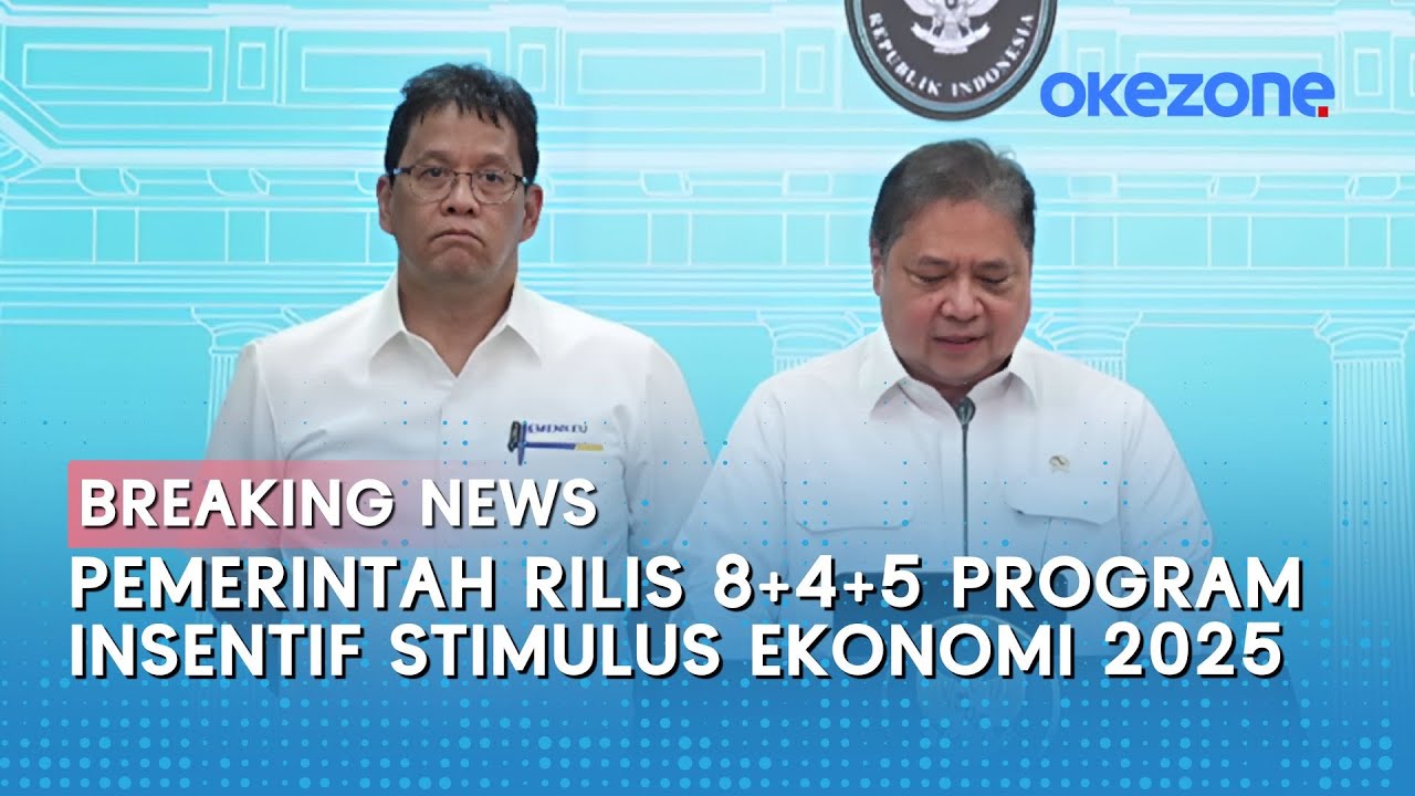 FULL Pemerintah Rilis 8+4+5 Program Insentif Stimulus Ekonomi 2025