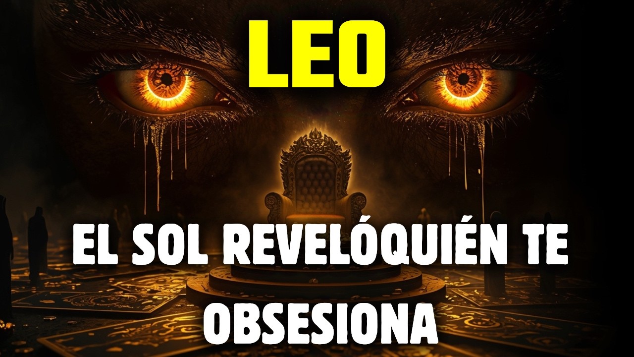 Leo EL SOL OSCURO LO REVELÓ TODO | NADIE ESCAPA DE TU LUZ | TU REINO DE ABUNDANCIA DESPIERTA