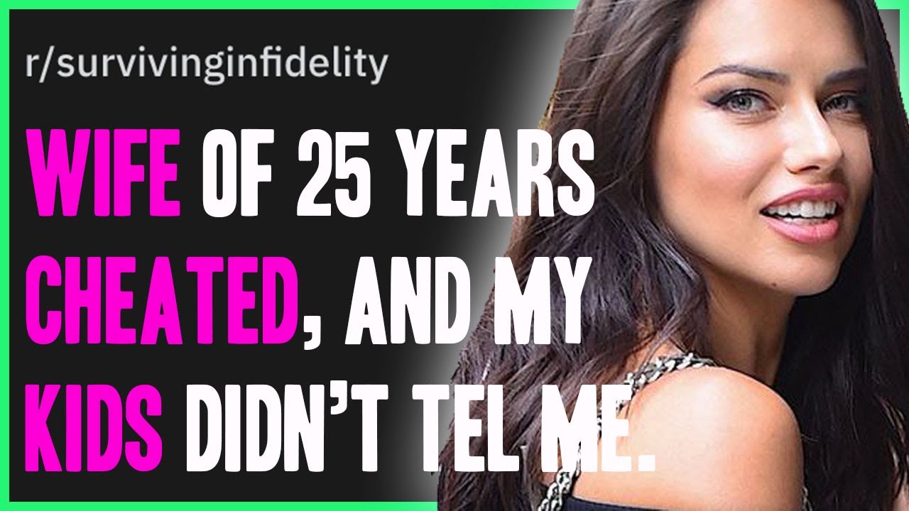 My Wife Of 25 Years Is Cheating... And My Daughters Know. r/SurvivingInfidelity