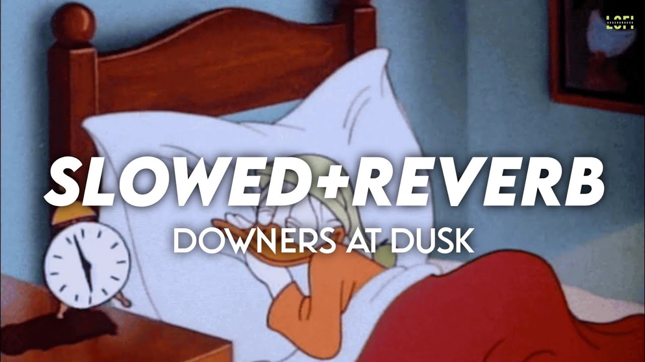 Talha Anjum - Downers At Dusk (Slowed+Reverb)