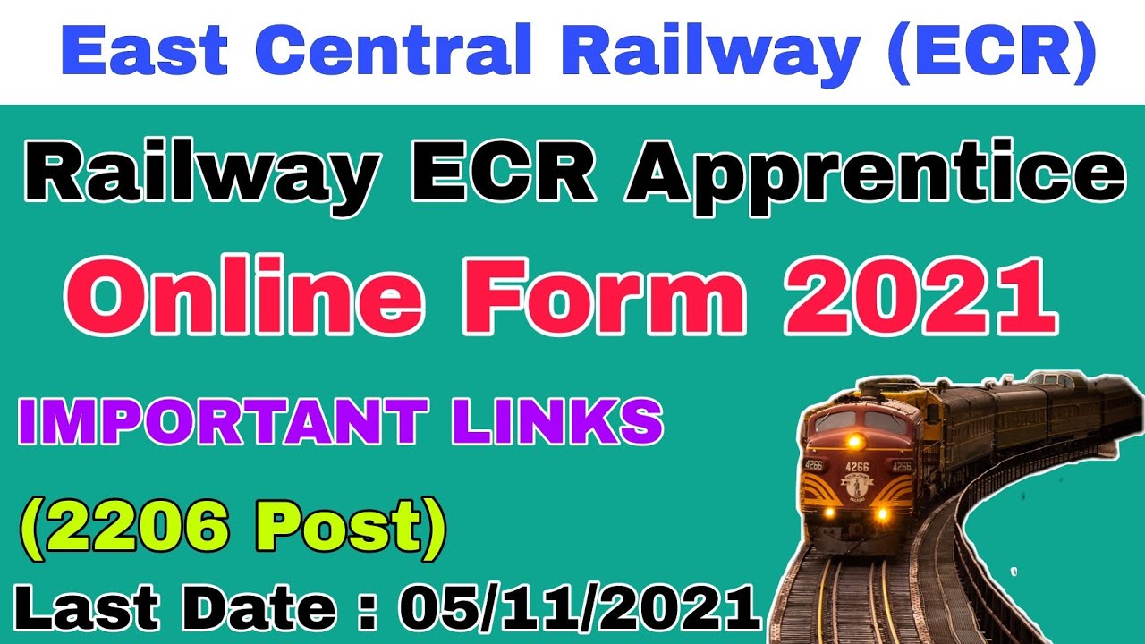 Railway ECR Apprentice Online Form 2021&nbsp;Last Date : 05/11/2021