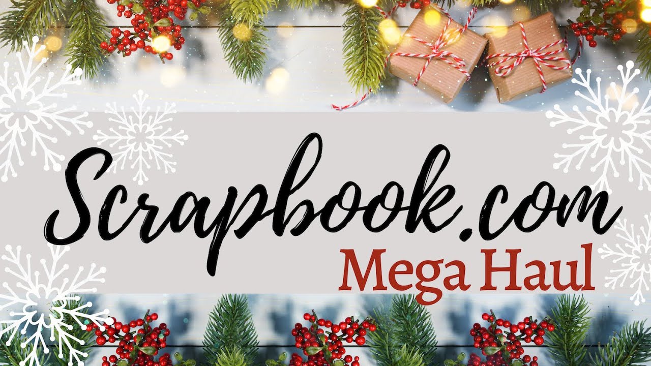 Mega Scrapbook.com Haul | Must See!