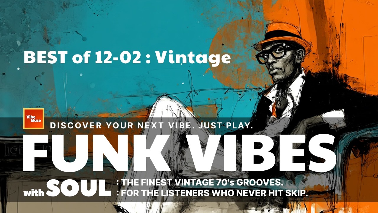 Best of 12-02 🔥 : Vintage 70s Soul Funk - Part I