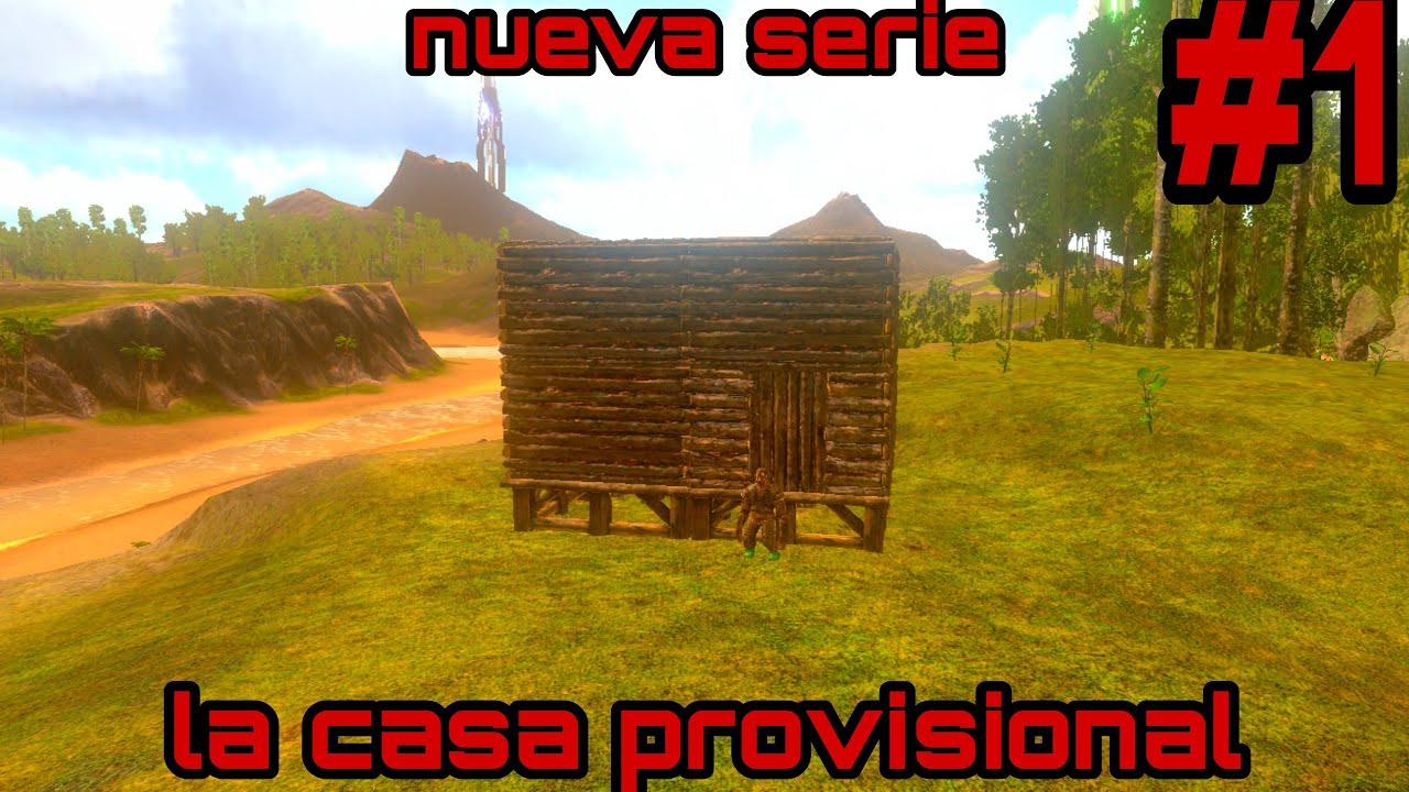 ARK MOBILE GAMEPLAY ESPAÑOL NUEVA SERIE LA CASA PROVISIONAL
