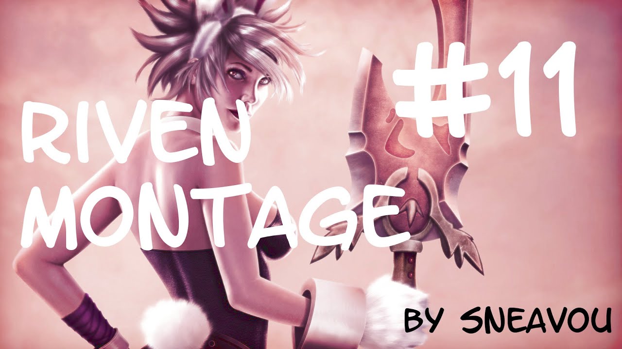 RIVEN MONTAGE #11 | Sneavou