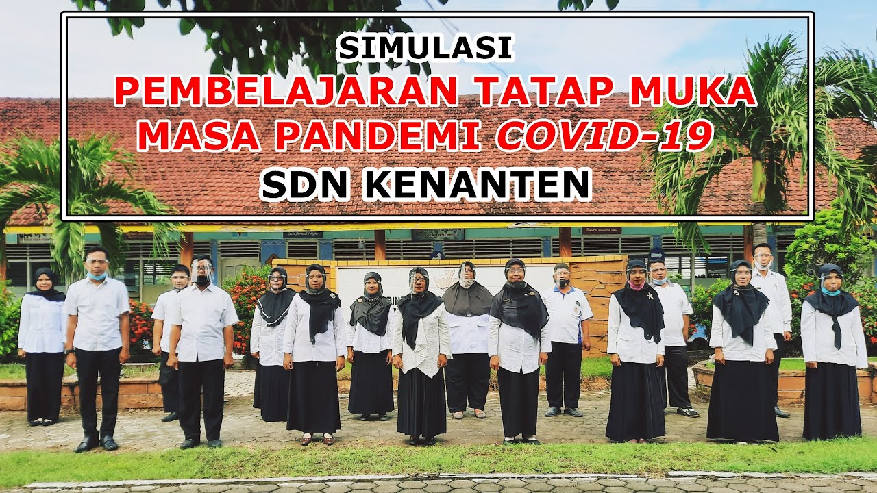 SIMULASI PEMBELAJARAN TATAP MUKA SDN KENANTEN KAB. MOJOKERTO