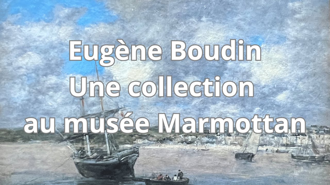 👉Eugène Boudin, le précurseur de l'Impressionnisme : rencontre au musée Marmottan