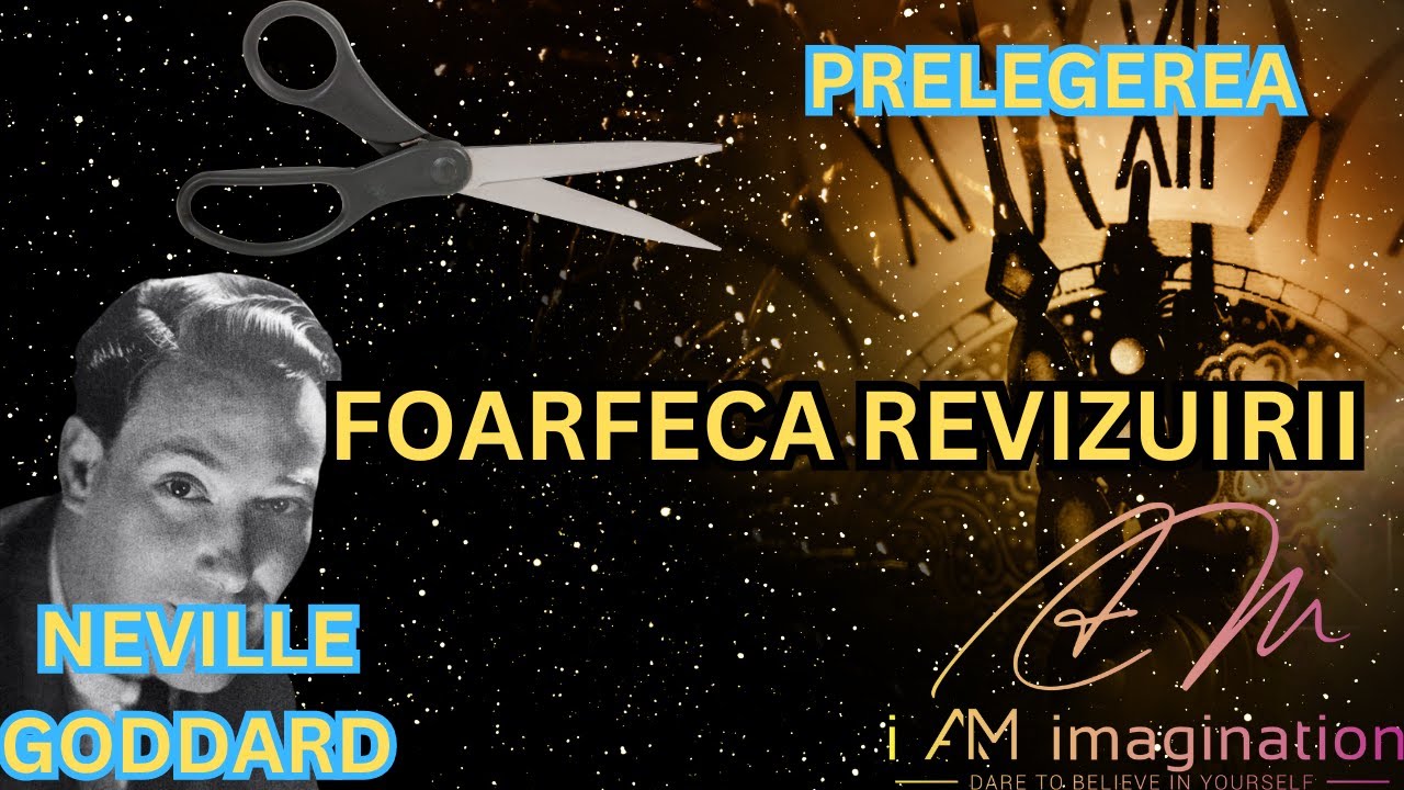 Neville Goddard- Prelegerea: Foarfeca revizuirii (1954)