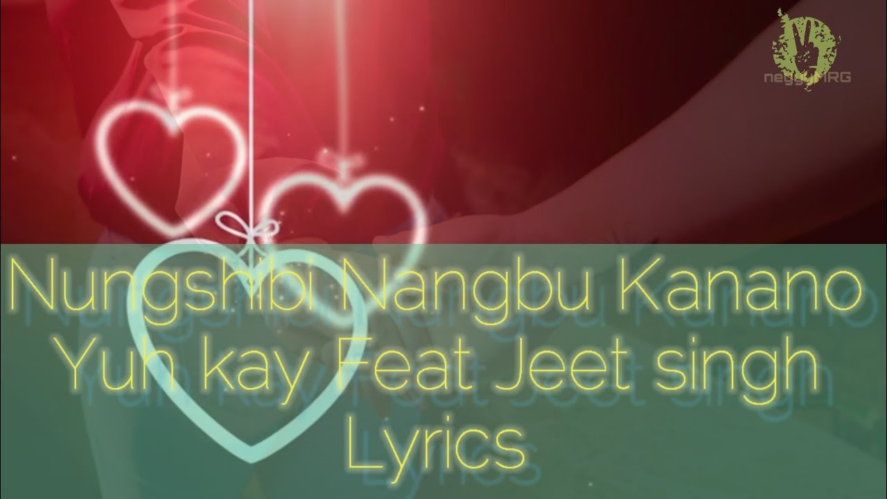 Nungshibi Nangbu Kanano || Lyrics || Yuh Kay Feat Jeet Singh