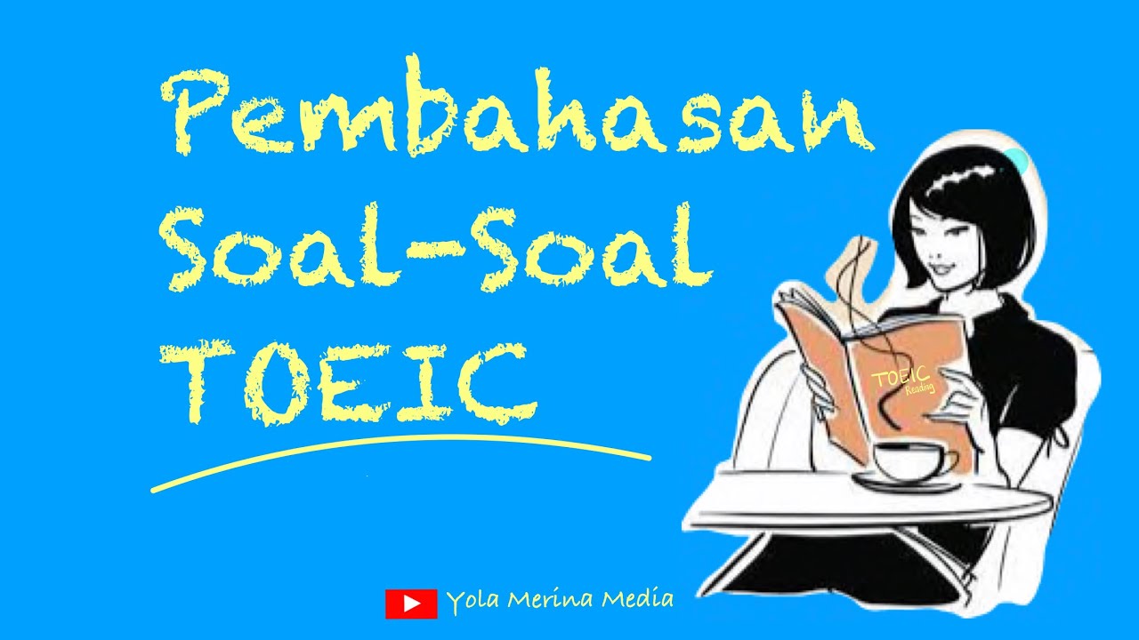 Pembahasan Soal TOEIC || Reading || Incomplete Sentence || #Part4