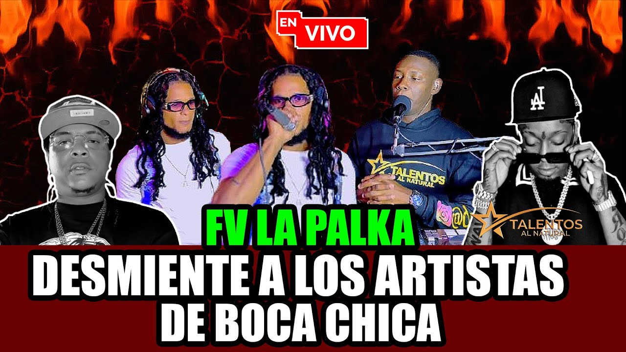 FV LA PALKA DESMIENTE A LOS TALENTOS DE BOCA CHICA