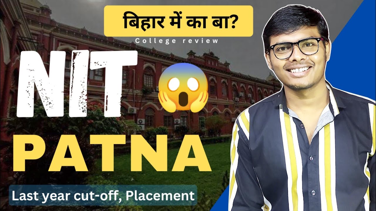 NIT Patna college review 🔥 | JEE mains cutoff | Placement 😱 #nit #nitcutoff #jee #viral #iitjee