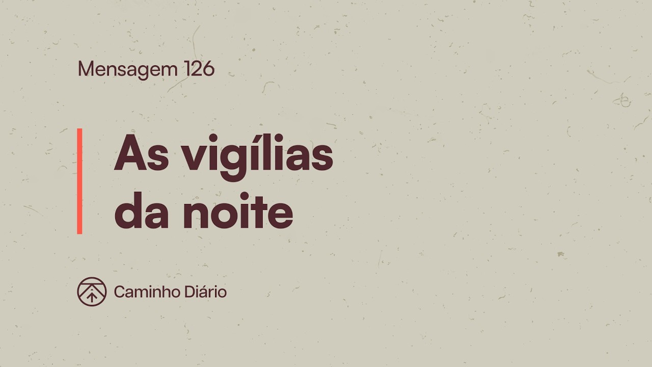 AS VIGÍLIAS DA NOITE | OS CÂNTICOS DE JESUS