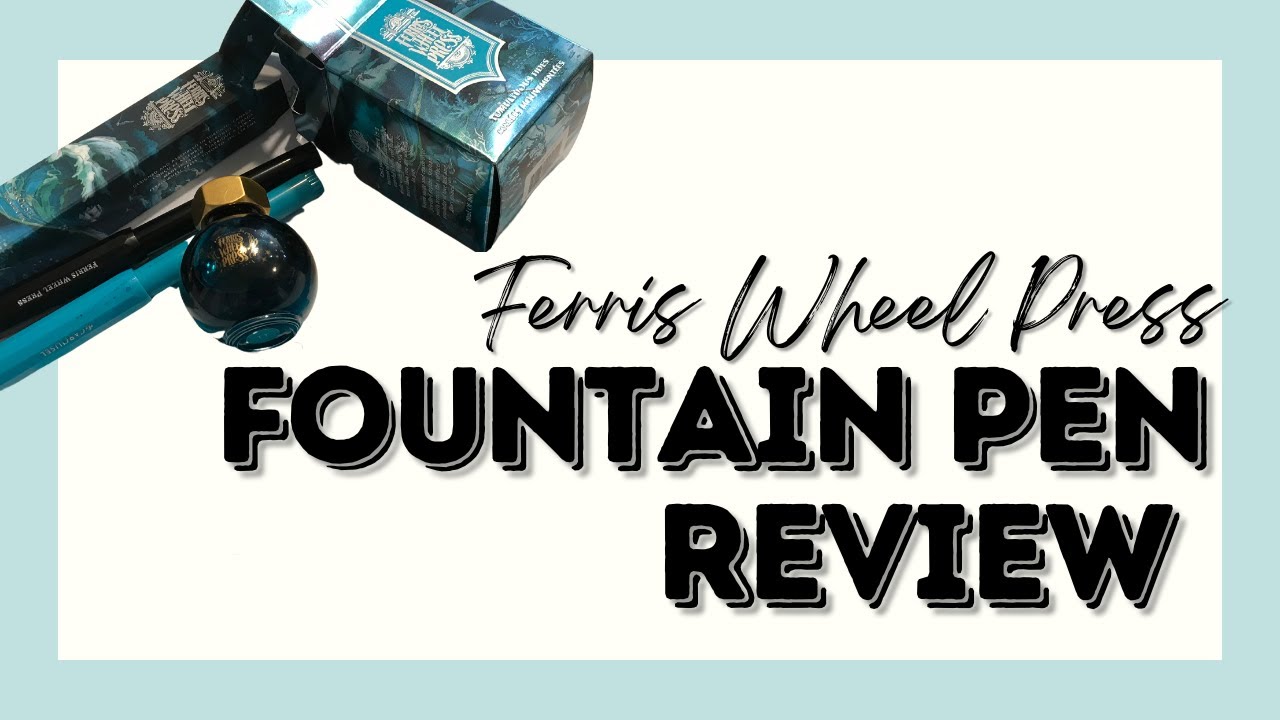 How to use Ferris Wheel Press Fountain Pen Shimmering Ink Tumultuous Tide and Carousel Fountain Pen