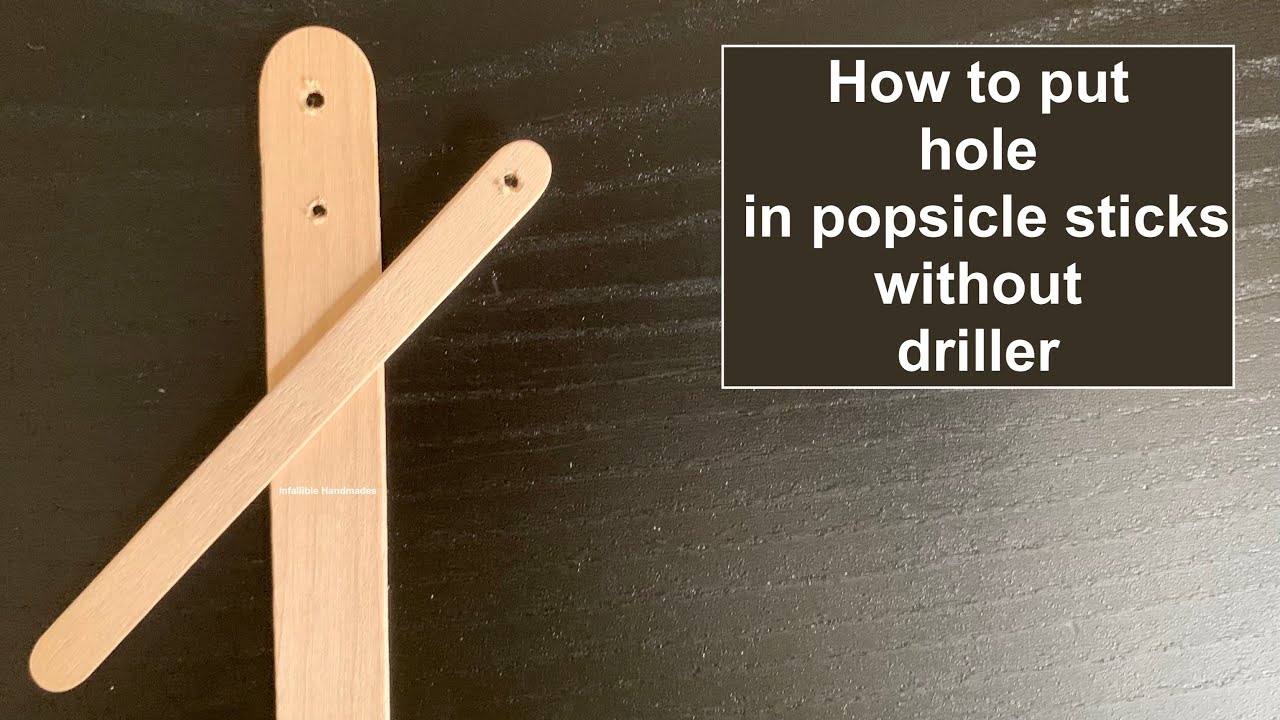 How To Make a Hole in Popsicle Sticks without Driller | How To Make a Hole in Ice Cream Sticks