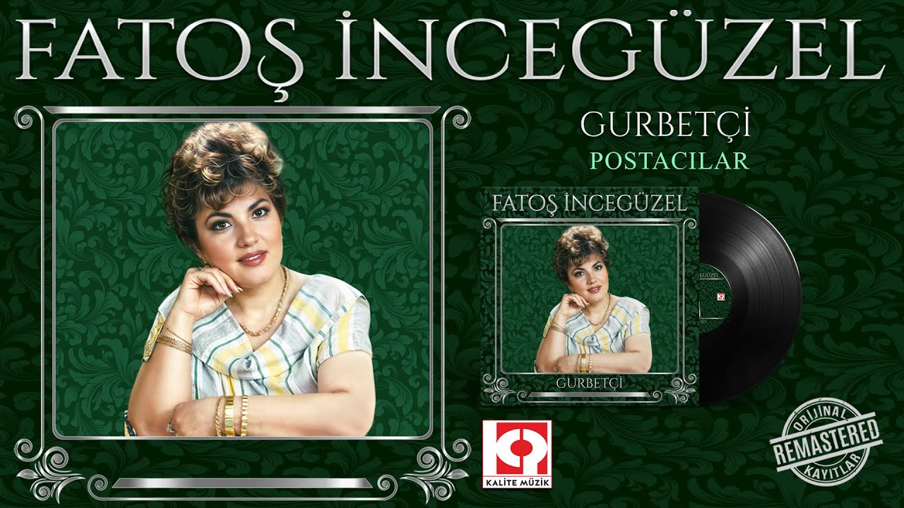 Fatoş İnceg&uuml;zel - Postacılar (Remastered)
