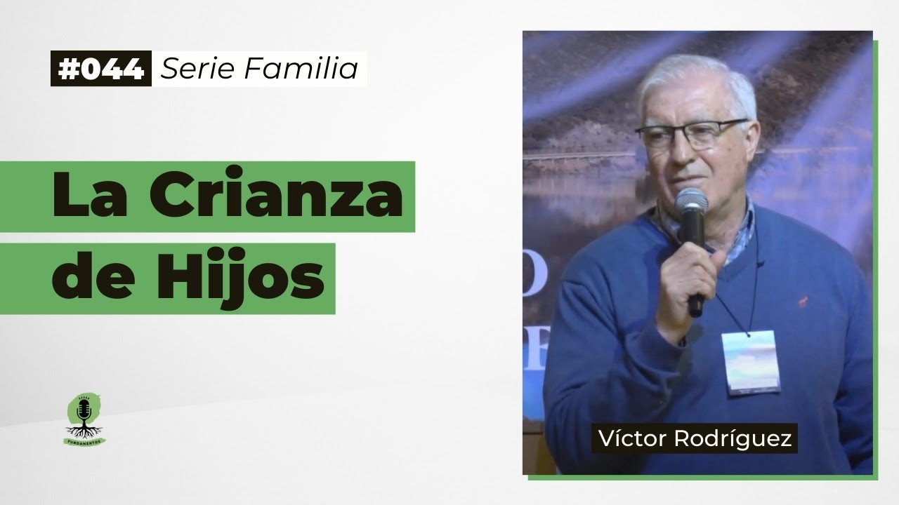 LA CRIANZA DE HIJOS - Victor Rodriguez