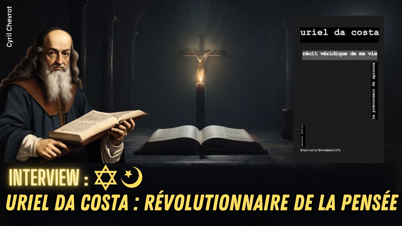 Uriel Da Costa : Du Fanatisme à la Liberté de Pensée, Son Héritage Immortel.