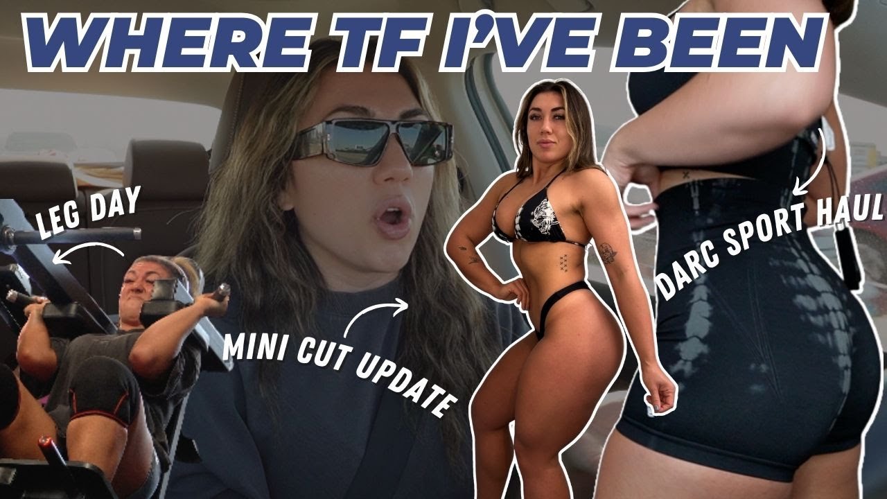 Where tf I've been...leg day, mini cut update & a darc sport haul