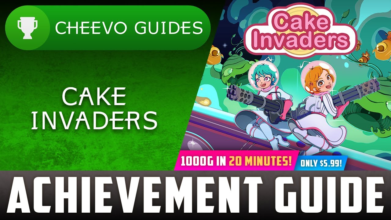 Cake Invaders - Achievement / Trophy Guide (Part 1 | Base 1000g)