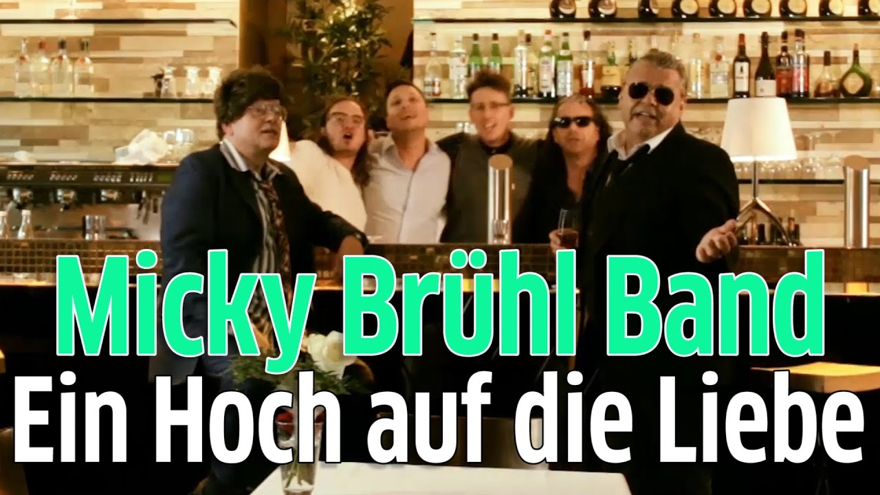 Micky Brühl Band: Ein Hoch auf die Liebe