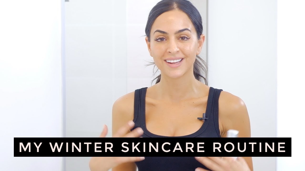 Skincare Routine - Winter Skincare 2018 | Dr Mona Vand