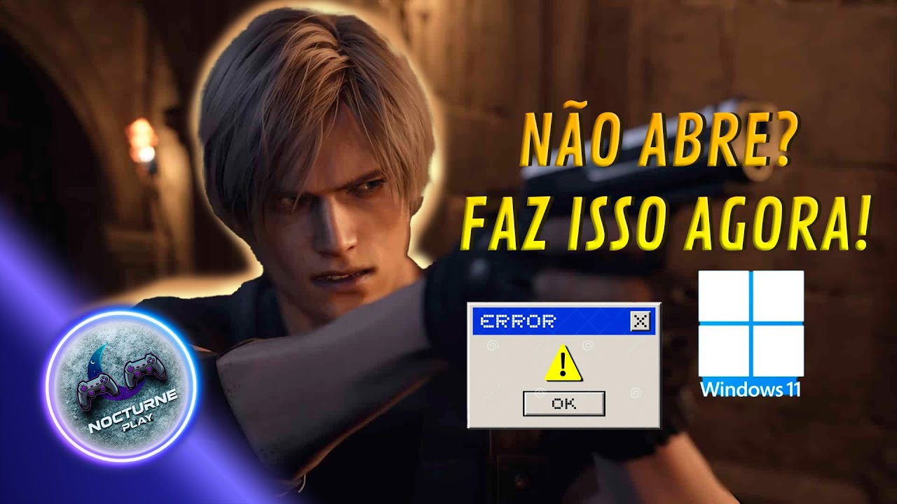 Resident Evil 4 Remake NÃO ABRE no Windows 11? VEJA A SOLUÇÃO AGORA!