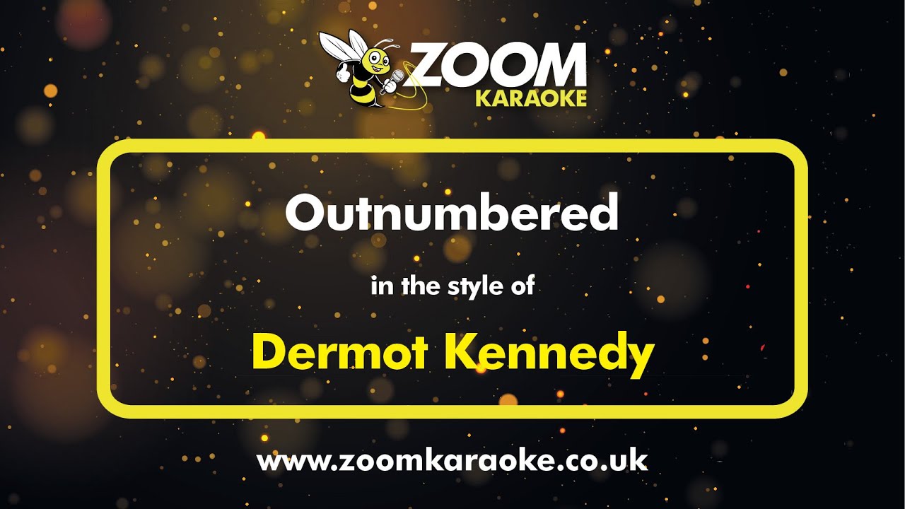 Dermot Kennedy - Outnumbered - Karaoke Version from Zoom Karaoke