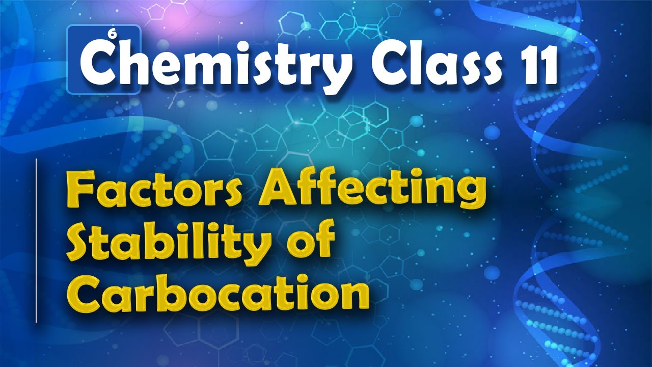 Factors Affecting Stability of Carbocation - Basic Principle and Techniques in Organic Chemistry