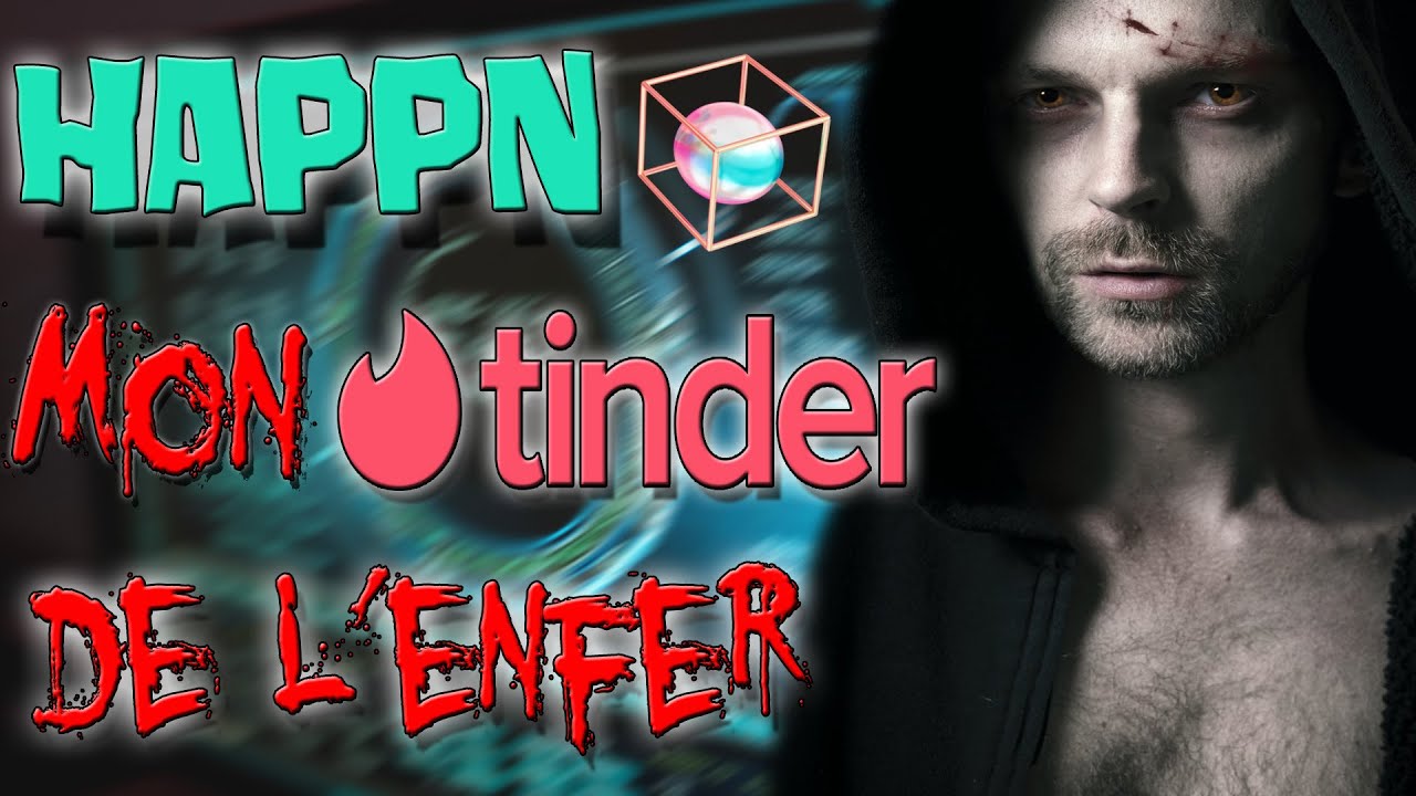 HAPPN : MON TINDER DE L'ENFER ! [CREEPYPASTA FR]