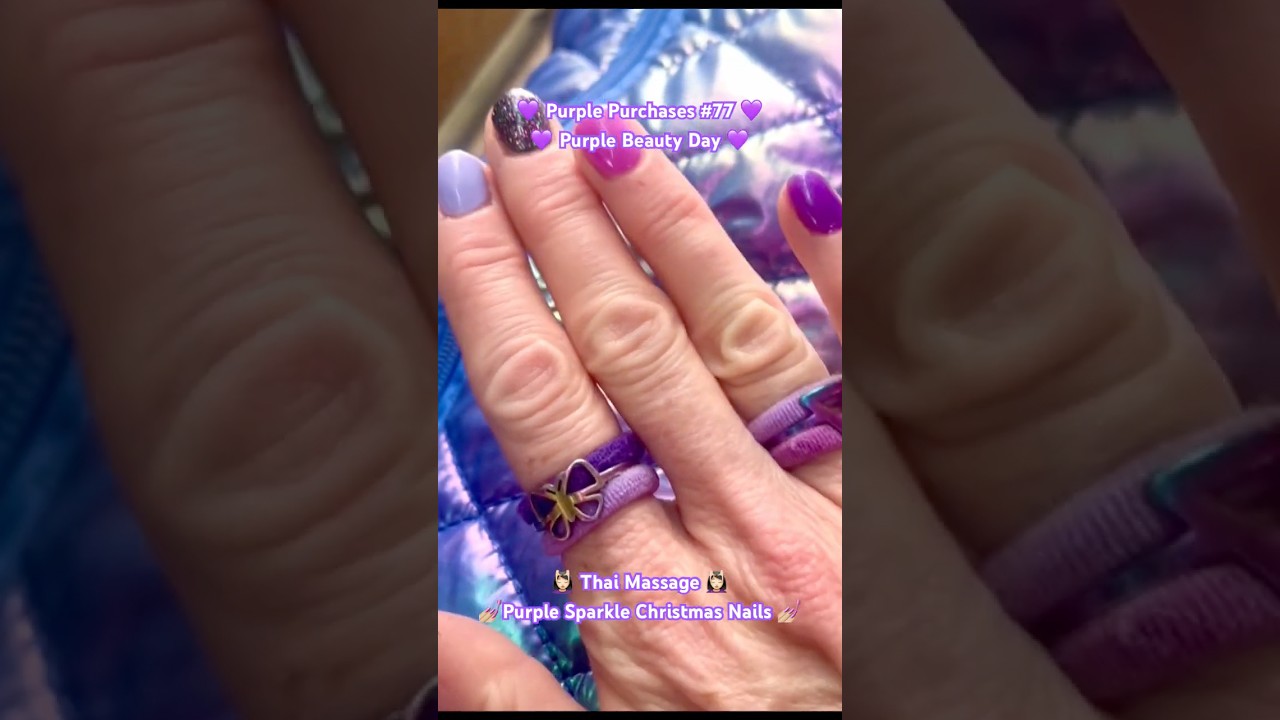 PP #77 💜 Purple Christmas Nails & Thai Massage 💜💆🏻‍♀️💅🏼💜 