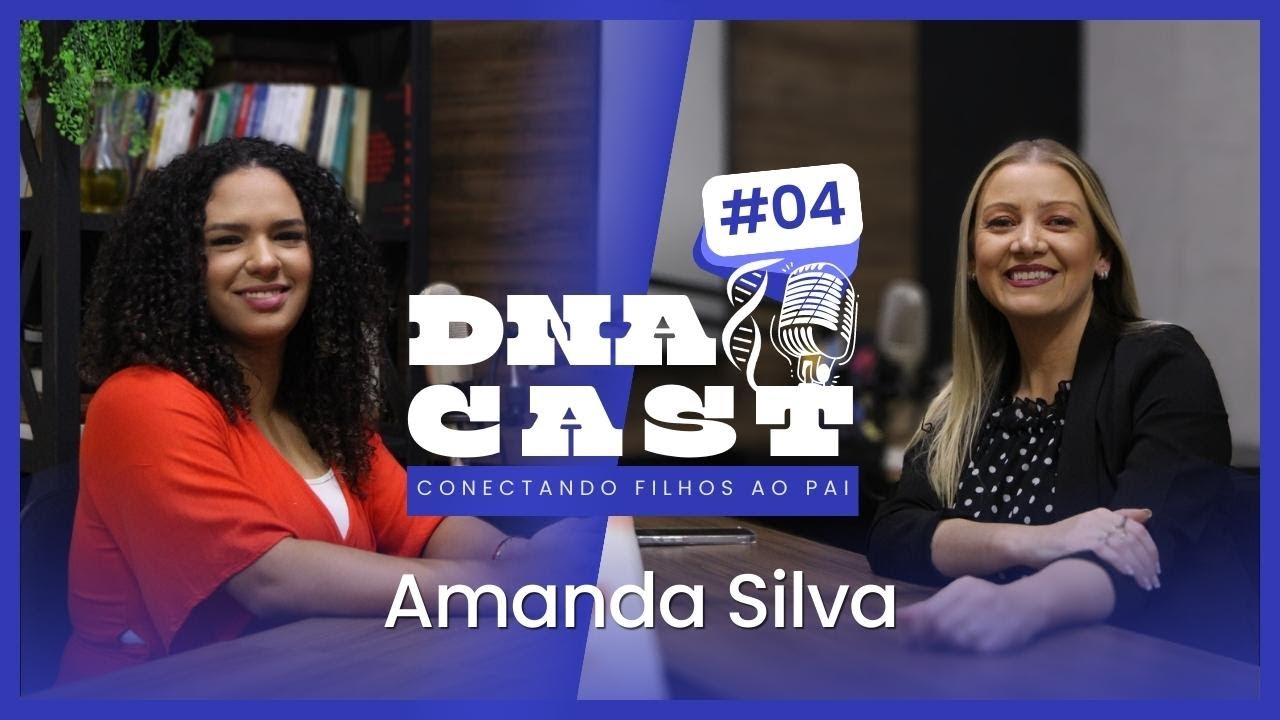 Amanda Silva | DNA Cast #4