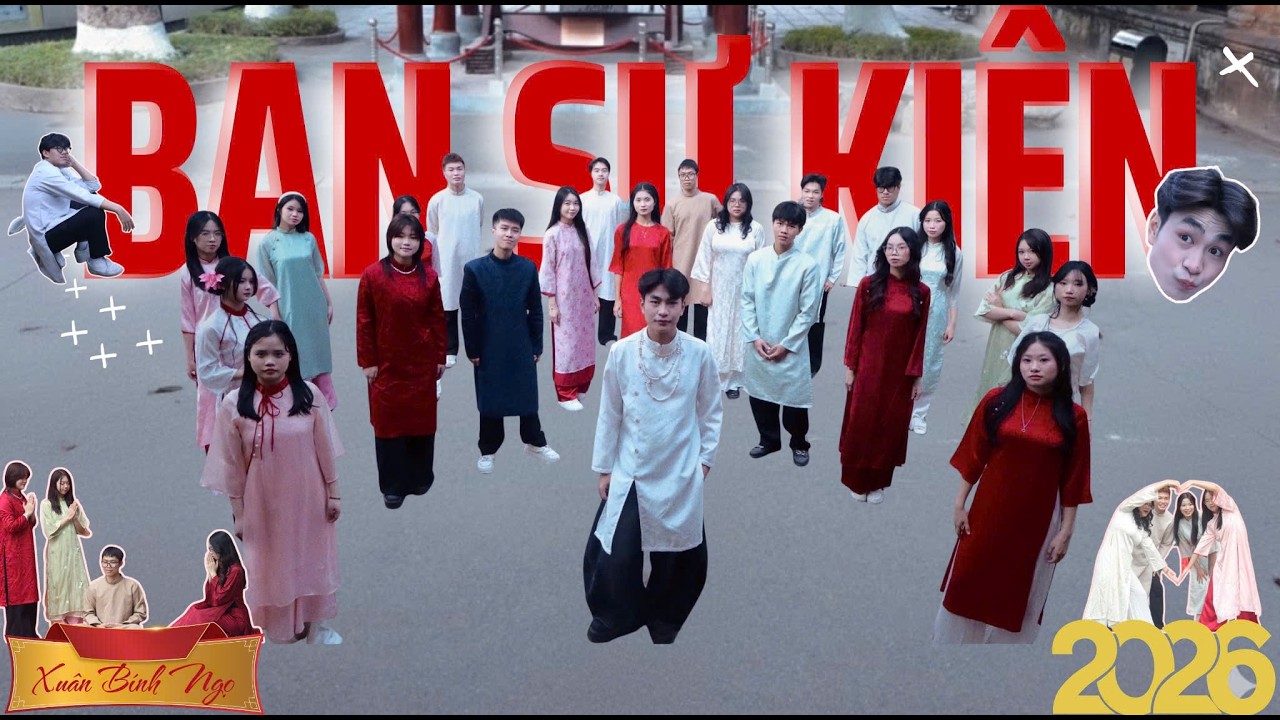 “Cỏ tis Sự Kiện” - Ban Sự Kiện__Cuộc thi sáng tạo video “Chào Xuân Bính Ngọ 2026”