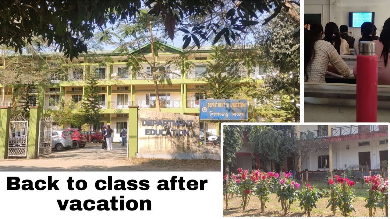 1st day of class after vacation// 4th sem #dibrugarhuniversity 
