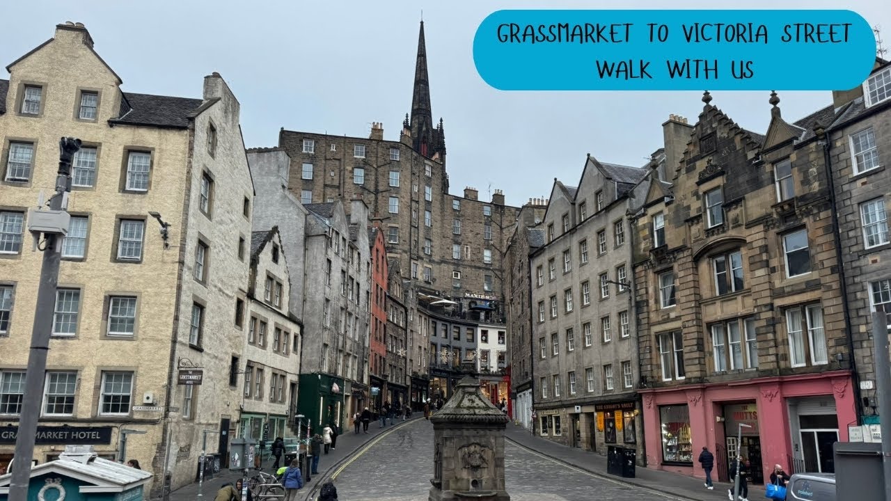 WALK WITH US | GRASSMARKET TO VICTORIA STREET | WALKING VIDEO | EXPLORE