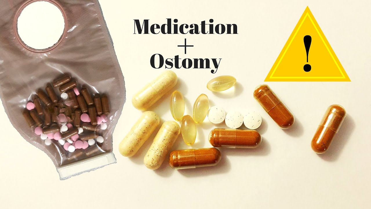 OSTOMY CARE TIPS: Medication and Supplements